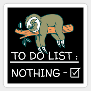 Sloth - Sloth To Do List Nothing Magnet